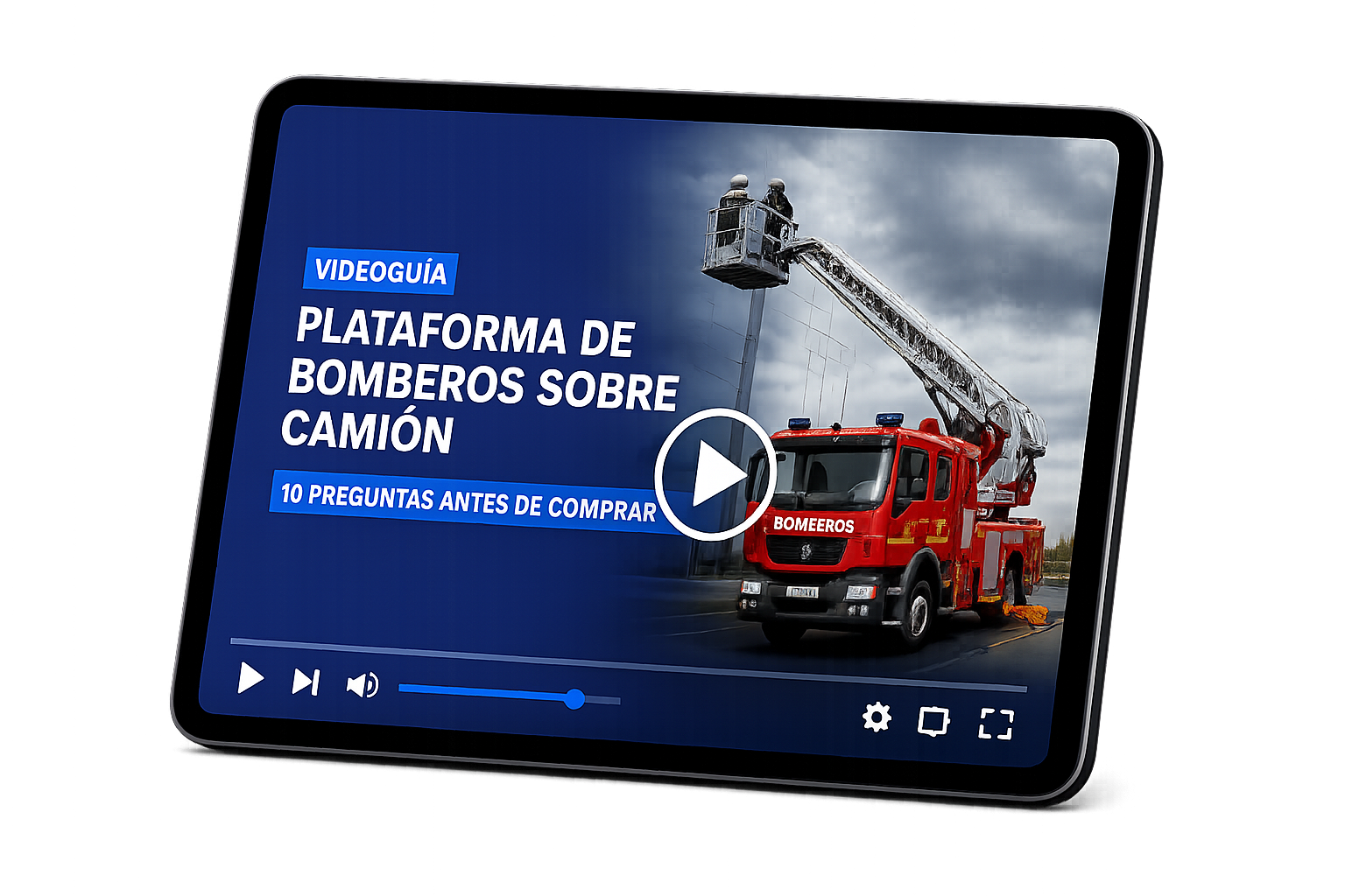 Plataforma de bomberos sobre camión: 10 preguntas antes de comprar